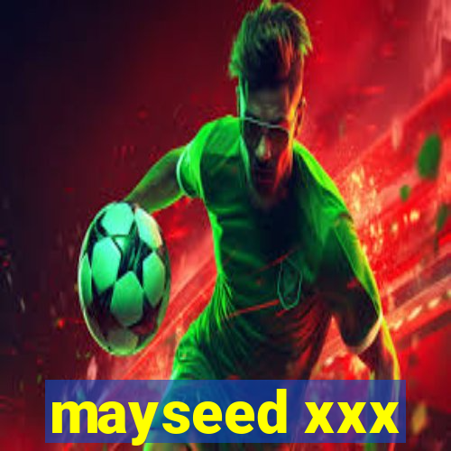 mayseed xxx